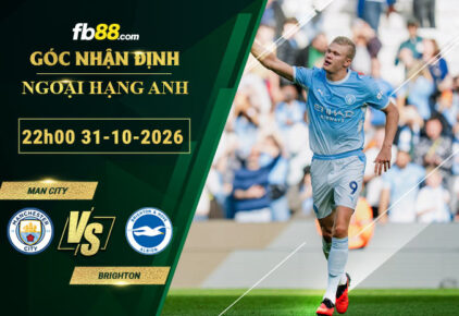 fb88-soi-keo-tran-dau-Man-City-vs-Brighton-31-10-2026