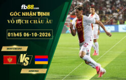 fb88-soi-keo-tran-dau-Montenegro-vs-Armenia-06-10-2026