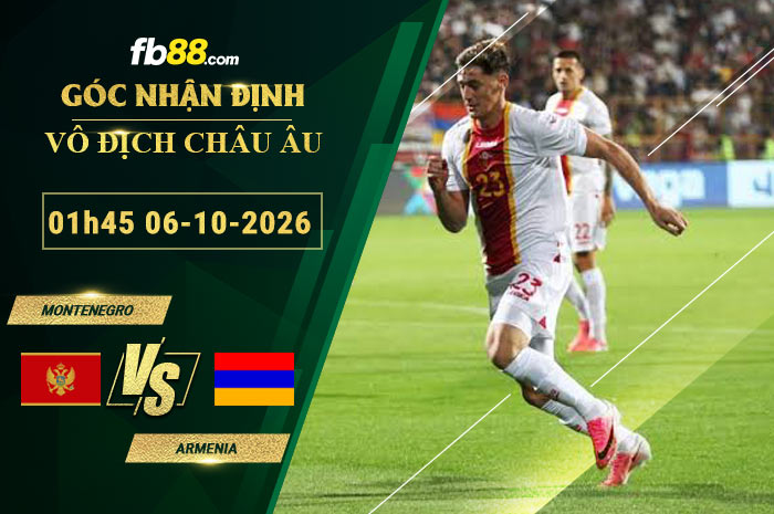 fb88-soi-keo-tran-dau-Montenegro-vs-Armenia-06-10-2026