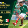 fb88-soi-keo-tran-dau-My-vs-Mexico-04-10-2026