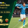 fb88-soi-keo-tran-dau-Napoli-vs-AS-Roma-24-10-2026