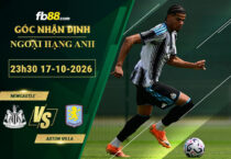 fb88-soi-keo-tran-dau-Newcastle-vs-Aston-Villa-17-10-2026