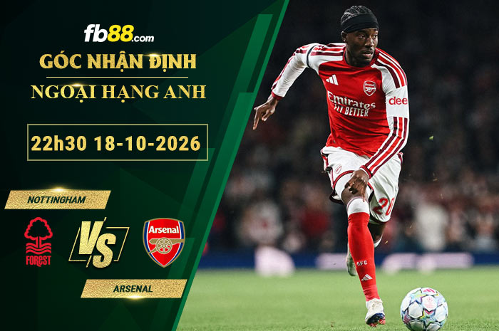 fb88-soi-keo-tran-dau-Nottingham-vs-Arsenal-18-10-2026