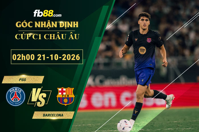 fb88-soi-keo-tran-dau-PSG-vs-Barcelona-21-10-2026