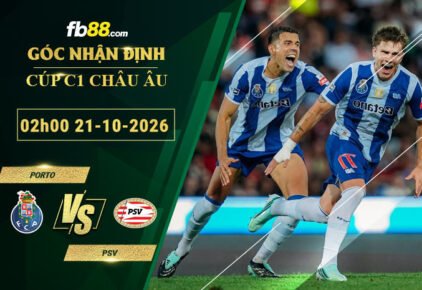 fb88-soi-keo-tran-dau-Porto-vs-PSV-21-10-2026