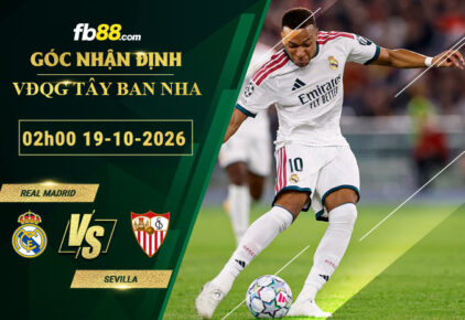 fb88-soi-keo-tran-dau-Real-Madrid-vs-Sevilla-19-10-2026