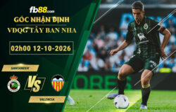 fb88-soi-keo-tran-dau-Santander-vs-Valencia-12-10-2026