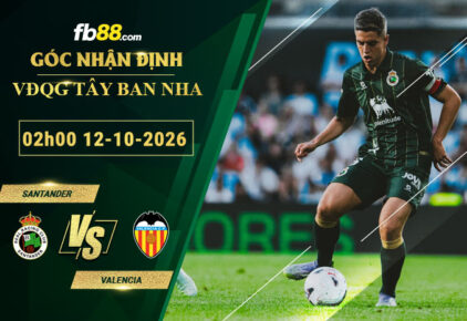 fb88-soi-keo-tran-dau-Santander-vs-Valencia-12-10-2026