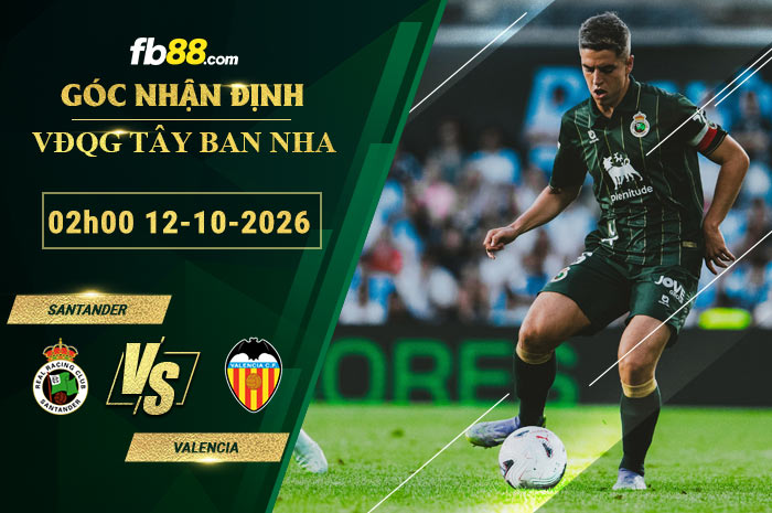 fb88-soi-keo-tran-dau-Santander-vs-Valencia-12-10-2026