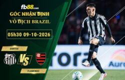fb88-soi-keo-tran-dau-Santos-vs-Flamengo-09-10-2026