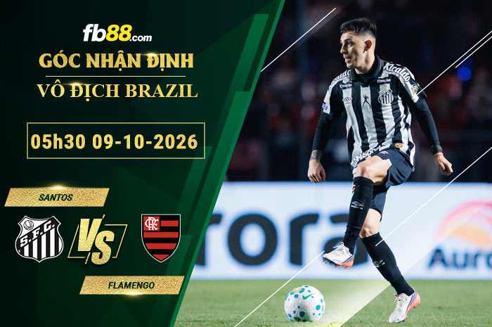 fb88-soi-keo-tran-dau-Santos-vs-Flamengo-09-10-2026