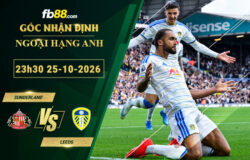 fb88-soi-keo-tran-dau-Sunderland-vs-Leeds-25-10-2026