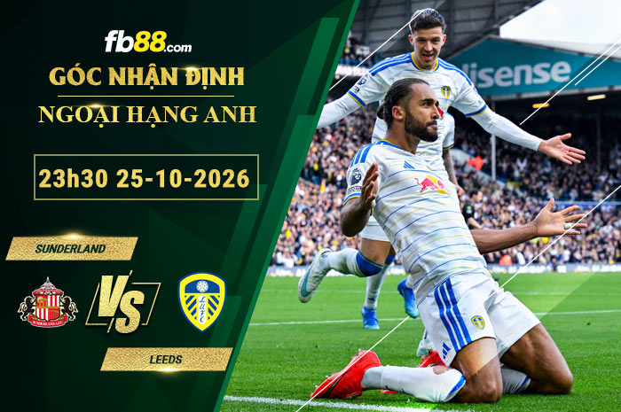 fb88-soi-keo-tran-dau-Sunderland-vs-Leeds-25-10-2026