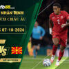 fb88-soi-keo-tran-dau-Thụy-Sĩ-vs-Bắc-Macedonia-07-10-2026