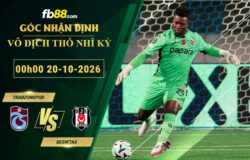 fb88-soi-keo-tran-dau-Trabzonspor-vs-Besiktas-20-10-2026