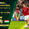fb88-soi-keo-tran-dau-Ukraine-vs-Hungary-06-10-2026