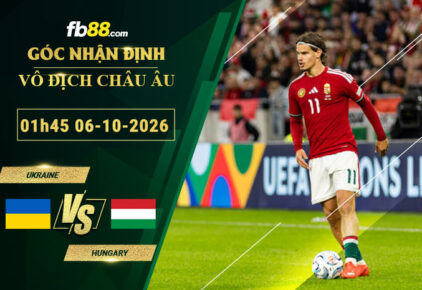 fb88-soi-keo-tran-dau-Ukraine-vs-Hungary-06-10-2026