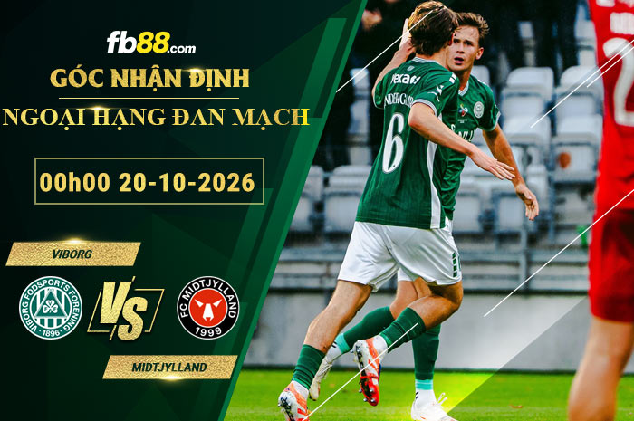 fb88-soi-keo-tran-dau-Viborg-vs-Midtjylland-20-10-2026