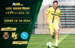 fb88-soi-keo-tran-dau-Villarreal-vs-Napoli-14-10-2026